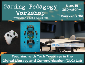 Flyer for Gaming Pedagogy Workshop - with Sarah Boyd and David Hall.
